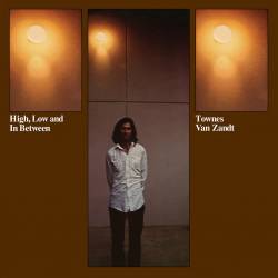 Townes Van Zandt : High Low and In Between